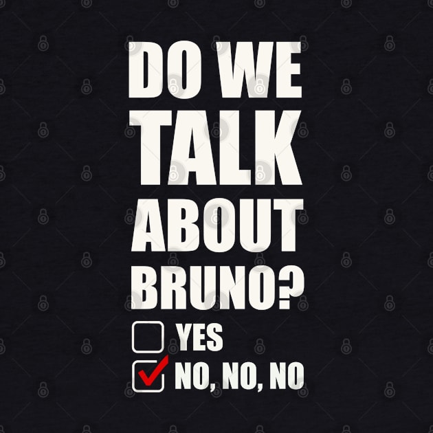 We don’t talk about Bruno… Do we? by EnglishGent